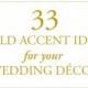 Make Your Wedding Décor Shine With These Gold Accent Ideas