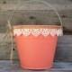 Rustic Flower Girl Basket, Coral Pail with Cream Lace, Rustic Wedding Decor, Flower Girl Bucket, Shabby Chic Wedding Decor