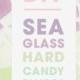 Learn How To Make Your Own Sea Glass Hard Candy!