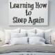A Confession: Learning How To Sleep Again