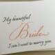 To my Bride on my Wedding Day Card,Wedding Day Printed Card, A2 Wedding Day Card(WDC-F12)