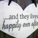 10" x 15" Wooden Heart Wedding Sign:  Double Sided  .....and they lived happily ever after & Thank You