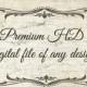 Premium HD digital file of any design