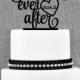 Happily Ever After with Wedding Date in your Choice of Colors, Custom Wedding Cake Topper, Unique Cake Topper, Modern Cake Topper- (S220)
