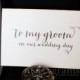 Wedding Card to Your Groom on Your (Our) Wedding Day- Groom Gift for Wedding Day - To My Groom Keepsake Thank You Card - CS02