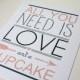 Wedding Cupcake Sign - All you need is love and a cupcake - Cupcake Sign - PDF - AA4