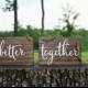 Wedding Chair Signs, better together, sweetheart table, rustic wedding reception decor, wood, handpainted