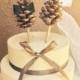 Pine Cone Wedding Cake Topper - Winter Wedding Cake Topper - Rustic Wedding Cake Topper - Bride Groom Cake Topper - Fall Cake Topper