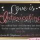 Bar Table Sign "Bubbles" for Wedding (Printable File Only) Love is Intoxicating Bar Sign Wedding Sign White or Chalkboard Bubbly Booze Heart