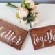 Better Together Signs- Wedding Chair Signs- Wedding Photo Prop- Engagement Photo Prop- Wooden Wedding Signs- Rustic Wedding Decor- Woodland