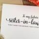 To my future sister in law when I marry your brother I gain a sister wedding card (Lovely)
