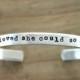 Mothers Day SALE She Believed She Could So She Did hand stamped cuff bracelet - Inspirational quote bracelet. Ready to Ship.
