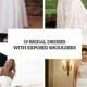 The Hottest Wedding Trend For 2017: 19 Bridal Dresses With Exposed Shoulders - Weddingomania
