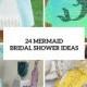 24 Mermaid Bridal Shower Ideas For Fairytale Lovers - Weddingomania