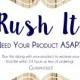 RUSH Order Product ADD-ON