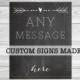 Custom Wedding Sign, Write your own message sign, Chalkboard Wedding Sign, Personalized Wedding Signs, Custom Bar Sign, Personalized Poster