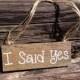 Rustic "I Said Yes" Engagement Prop