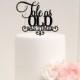 Tale As Old As Time Wedding Cake Topper - Bridal Shower Cake Topper