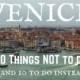 Alternative Venice: 10 Things NOT To Do (and 10 To Do Instead