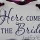 Here Comes The Bride Sign With Matching Ribbon - Perfect To Announce The Arrival Of The Bride And Customized For You