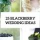 25 Stunning Blackberry Wedding Ideas That You Should Try - Weddingomania
