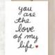 You Are The Love Of My Life Card - Valentines Day Card - Wedding Card - Anniversary Card