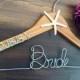 Bridal Hanger with wedding date Bride Hanger with starfish, Beach Wedding, Name Hanger, Wedding Hanger, Personalized Bridal hanger, Bridal