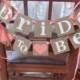 Bridal Shower Decoration Banner / Bride to Be Chair Sign / Bride to Be Small Banner / Wedding Garland / Signage / Rustic Wedding Decorations