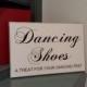 Wedding Sign,Plaque, Dancing Shoes, A Treat For Dancing Feet, Wedding Decor, Engagement Signs, Photo Props, Wedding Gift, Custom Plaque, 055