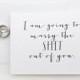I am going to marry the shit out of you wedding day card / funny wedding card / newlywed card/ bride and groom stationary