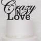 Crazy In Love Monogram Wedding Cake Topper in Black, Gold, or Silver