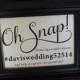 Oh Snap Wedding Sign, If You Instagram, Share Your Photo On Social Media Sign, Selfie Wedding Signs Size Options on Drop down, NO Frame