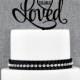 60 Years Loved Cake Topper, Classy 60th Birthday Cake Topper, 60th Anniversary Cake Topper- (S244)