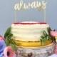 Wedding Cake Topper / Calligraphy Cake Decoration / Metallic Gold Topper / Always Quote / Harry Potter Wedding / Dessert Topper /