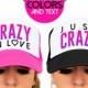 Crazy in Love & Just Crazy Custom Bachelorette Party Hats. Personalized Trucker Hats for Bride and Bridesmaids.
