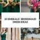 20 Chic Emerald Bridesmaid Dress Ideas For Fall Weddings - Weddingomania