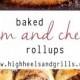 Baked Ham And Cheese Rollups