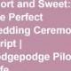 Short And Sweet: The Perfect Wedding Ceremony Script