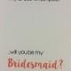 Funny Will You Be My Bridesmaid Card - Hold My Dress While I Pee