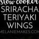 Slow Cooker Sriracha Teriyaki Wings