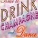 11X14 Sparkly Time To Drink Champagne And Dance On The Table