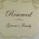 Reserved Family Seating Wedding Sign for Church Pews or Chairs to Use During Your Wedding Ceremony Prepared in all of my colors