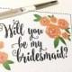 Bridesmaid Proposal Card - Will You Be My Bridesmaid Card - Watercolor Roses Bridesmaid Gift Card - Watercolor Wedding - Envelope Option