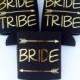Bride Tribe -- Bachelorette Coozies