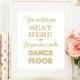 You can find your seat here but your place is on the dance floor sign (PRINTABLE FILE) - Wedding seating sign