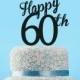Happy 60th Cake Topper-60th Birthday Cake Topper-Happy 60th Anniversary Cake Topper-60th Years Cake Topper-Custom Number Cake Topper Decor