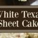 White Texas Almond Sheet Cake