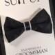 Groomsman Card, Time To Suit Up, Bow Tie Card, Your Service Is Requested, Best Man, Groomsmen, Ring Bearer, Usher, Way to Ask, Wedding, B/W