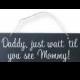 Chalkboard Style Wedding Sign - Daddy Just Wait til You See Mommy - Rustic Style Decor - Here Comes the Bride - Flower Girl Ring Bearer Sign