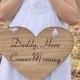 Daddy Here Comes Mommy or Here Comes the Bride Heart Wedding Sign Rustic Shabby Chic Weddings